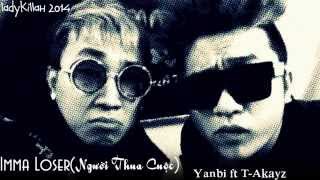 AUDIO | Imma Loser (Người Thua Cuộc) | Yanbi ft. T-Akayz