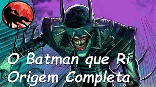 O Batman que Ri - Origem Completa