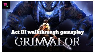 Grimvalor act 3 full gameplay walkthrough on android