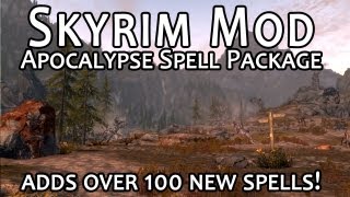Skyrim Mod Feature #1: Apocalypse Spell Package