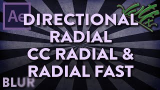 After Effects Blurs: Directional, Radial, CC Radial, & CC Radial Fast Blur