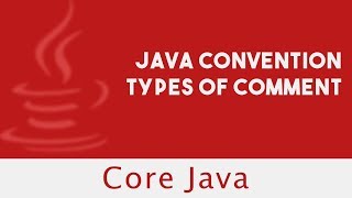 Core Java | Java Convention | Types Of Comment |   lecture 16