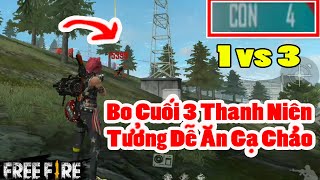 3 Thanh Niên Bo Cuối Tưởng dễ ăn Gạ Chảo mà Gặp phải Solo Squad và .... | Garena Free Fire