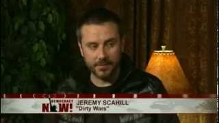 Dirty Wars: Jeremy Scahill & Rick Rowley's New Film Exposes Hidden Truths of Covert U.S. Warfare 2/2