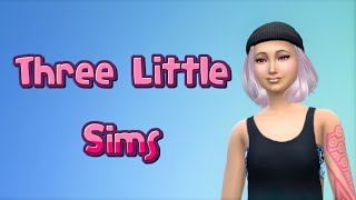 Three Little Sims Part 11 : There is nothing wrong with me loving you