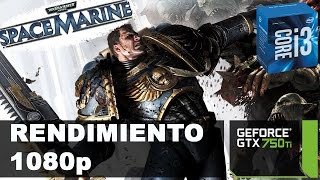 Warhammer 40,000: Space Marine -core i3 6100 -gtx 750 ti -1080p 60fps