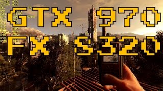 Dying light - GTX 970 & FX 8320 | 1080p Ultra settings Fps Performance