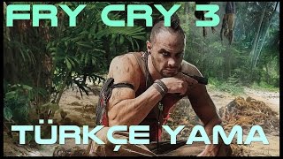 FAR CRY 3  TÜRKÇE YAMA 25.06.2016 [Bütün sürümler için geçerli]
