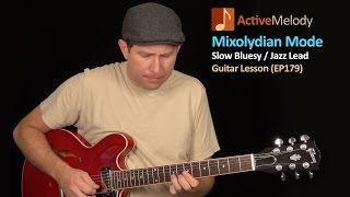 Slow Jazzy Blues Lead Guitar Lesson Using Mixolydian Scale - Mixolydian Guitar Lesson EP179