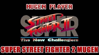 SUPER STREET FIGHTER II THE NEW CHALLENGERS MUGEN