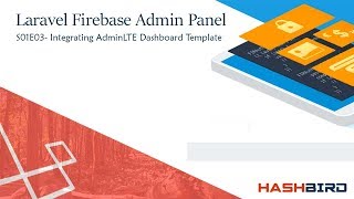 Laravel-Firebase Admin Panel | S01E03 - Integrating AdminLTE Dashboard Template