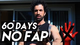 60 Days of No Fap - Does No Fap Even Work!?