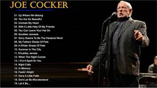 Joe Cocker Greatest Hits - The Best Of Joe Cocker - Joe Cocker Playlist