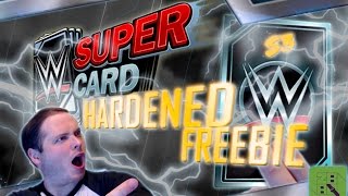 WWE SuperCard SEASON 3 #1 ! MY HARDENED FREEBIE!