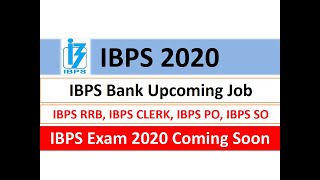 IBPS 2020 - Notification | Upcoming Bank Job | IBPS Exam 2020 Calendar Coming Soon