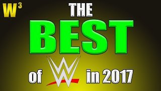 The Best of WWE 2017 | Wrestling With Wregret