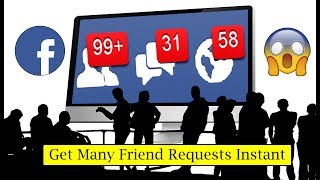 How to Get Many Friend Requests On Facebook | Easily Make 5000 Friends