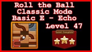 Roll the Ball Echo Level 47 (Classic - Basic E) - Lösung Solution Walkthrough