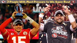 Who Has the MOST Pressure to Win Super Bowl 54 From 49ers and Chiefs?