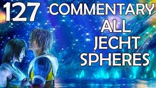 Final Fantasy X HD Remaster - 100% Commentary Walkthrough - Part 127 - All Jecht Spheres