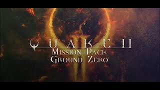 Quake 2 Ground Zero Walktrought (No Commentary) #1