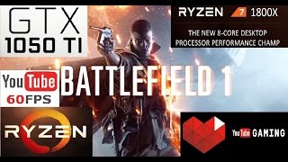 Battlefield 1 -- AMD Ryzen 7 1800X -- Zotac Nvidia GeForce GTX 1050 Ti 4GB GDDR5 -- Gameplay