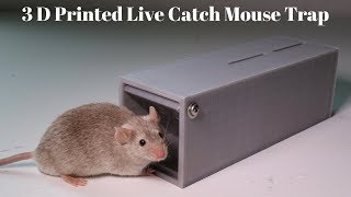 3D Printed Live Catch Mousetrap Invented By A 16 Year Old Youtube Viewer.