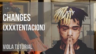 How to play Changes by XXXTentacion on Viola (Tutorial)