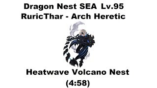 Dragon Nest SEA - Lv.95 Arch Heretic - Heatwave Volcano Nest RUN [4:58] 1080p