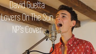 David Guetta - Lovers On The Sun ~ NP's Cover