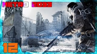 Metro 2033 Прохождение: Глава 6[Бункер "Д-6" и Непонятная Хрень][#12][1080p][45fps]