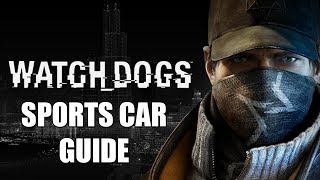 Watch Dogs - How To Unlock Every Sports Car in Watch Dogs - Exotic Car Guide