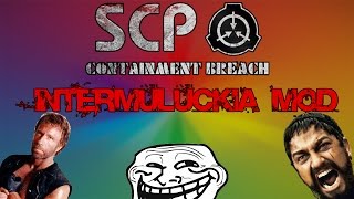 SCP Containment Breach | Intermuluckia mod | WTF IS THIS MOD?!?!