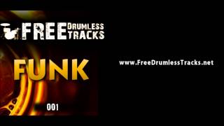 FREE Drumless Tracks: Funk 001 (www.FreeDrumlessTracks.net)
