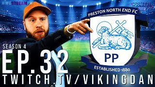 PRESTON NORTH END – SEASON 4, EPISODE 32 – FOOTBALL MANAGER 2018 – #FM18 #WeStreamFM