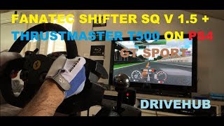 Fanatec Clubsport Shifter SQ + Thrustmaster T500 Wheel on PS4 - DRIVEHUB