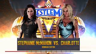 WWE 2K18 Stephanie McMahon VS Charlotte Requested 1 VS 1 Ironman Match