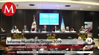 Presentan Informe Mundial de Drogas 2019