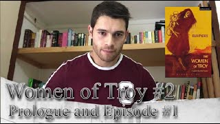 'Women of Troy' Part #2 - Prologue and Episode #1