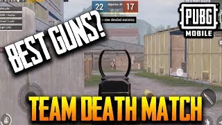 BEST GUNS FOR NEW MODE TEAM DEATH MATCH PUBG MOBILE