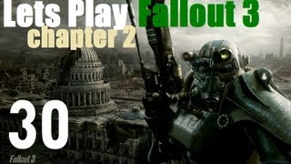 Lets Play Fallout 3 : Ch 2 Episode 30