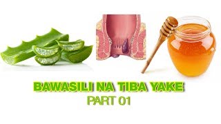 Ugonjwa wa bawasili na tiba yake : bawasili nini na chanzo cha bawasili PART 01