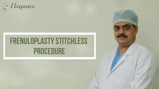 Frenuloplasty of the Penis - Stitchless Procedure By Dr. Ashutosh Shah