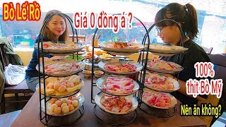 Sốc ăn Buffet Thạch Sanh giá 0 đồng 100% thịt bò Mỹ ở Bò Lế Rồ