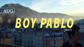 boy pablo - yeah
