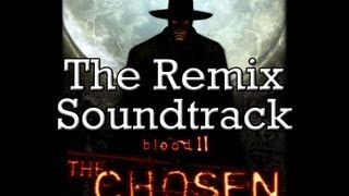 Blood 2 - The Chosen - The Remix Soundtrack