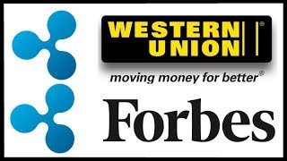 Western Union Confirms Ripple Partnership & Testing - Forbes Lists Ripple in Fintech Top 50