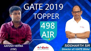 GATE 2019 Topper | Aayush Verma (CSE, AIR-498) | i-Gate Student | Topper’s Talk