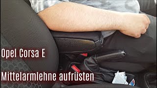 Opel Corsa E / Mittelarmlehne nachrüsten