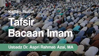 Ust. Dr. Aspri Rahmat Azai, MA - Tafsir Bacaan Imam